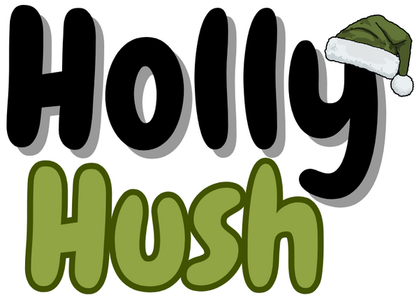 Holly hush